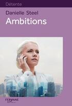 Couverture du livre « Ambitions » de Danielle Steel aux éditions Feryane