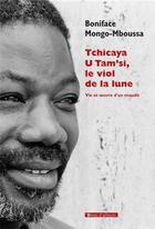 Couverture du livre « Tchicaya U Tam'si » de Boniface Mongo-Mboussa aux éditions Vents D'ailleurs