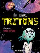 Couverture du livre « Tritons t.3 ; vaincre ou mourir » de Doug Ten Napel aux éditions Rue De Sevres