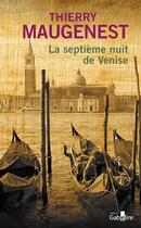 Couverture du livre « La septième nuit de Venise » de Thierry Maugenest aux éditions Gabelire