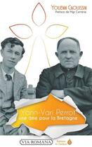 Couverture du livre « Yann-Vari Perrot, une âme pour la Bretagne » de Youenn Caouissin aux éditions Via Romana