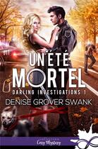 Couverture du livre « Darling investigations - t01 - un ete mortel - darling investigations, t1 » de Grover Swank Denise aux éditions Collection Infinity