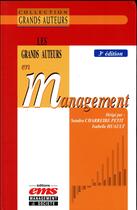 Couverture du livre « Les grands auteurs en management (3e édition) » de Sandra Charreire-Petit et Isabelle Huault aux éditions Ems