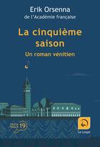 Couverture du livre « La Cinquième saison » de Erik Orsenna aux éditions Editions De La Loupe