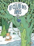Couverture du livre « Le club des amis Tome 3 » de Sophie Guerrive aux éditions 2024