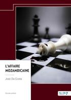 Couverture du livre « L'affaire mozambicaine » de Jose Da Costa aux éditions Nombre 7