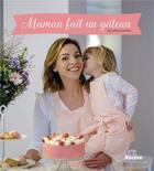 Couverture du livre « Maman fait un gâteau » de Melanie Mayne aux éditions Editions Racine