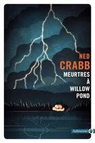 Couverture du livre « Meurtres à Willow Pond » de Ned Crabb aux éditions Editions Gallmeister