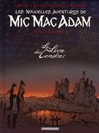 Couverture du livre « Les nouvelles aventures de Mic Mac Adam : Intégrale vol.4 : le livre des cendres » de Andre Benn et Stephen Desberg aux éditions Dargaud