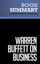 Couverture du livre « Summary: Warren Buffett on Business : Review and Analysis of Connors' Book » de Businessnews Publish aux éditions Business Book Summaries