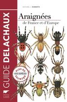 Couverture du livre « Araignées de France et d'Europe » de Michael J. Roberts aux éditions Delachaux & Niestle