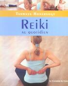 Couverture du livre « Reiki au quotidien » de Tanmaya Honervogt aux éditions Courrier Du Livre