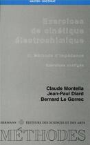 Couverture du livre « Exercices de cinétique électrochimique t.2 ; méthode d'impédance ; exercices corrigés » de Claude Montella et Jean-Paul Diard et Bernard Le Gorrec aux éditions Hermann