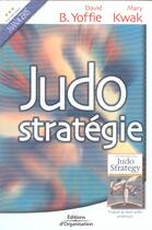 Couverture du livre « Judo-strategie » de Kwak/Yoffie aux éditions Organisation
