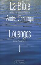 Couverture du livre « Louanges : Les Psaumes » de Andre Chouraqui aux éditions Lattes