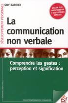 Couverture du livre « La communication non verbale (6e édition) » de Guy Barrier aux éditions Esf