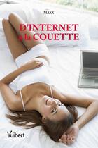 Couverture du livre « D'internet à la couette » de Maxx aux éditions Vuibert
