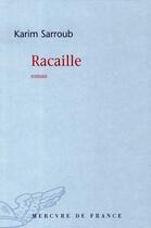 Couverture du livre « Racaille » de Karim Sarroub aux éditions Mercure De France