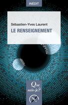 Couverture du livre « Le renseignement » de Sebastien-Yves Laurent aux éditions Que Sais-je ?
