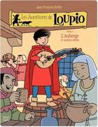 Couverture du livre « Les aventures de Loupio Tome 3 : l'auberge et autres récits » de Jean-Francois Kieffer aux éditions Fleurus Bd