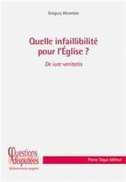 Couverture du livre « Quelle infaillibilité pour l'Eglise ? » de Grégory Woimbe aux éditions Tequi