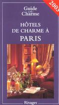 Couverture du livre « Hotels De Charme A Paris » de Tatiana Gamaleef aux éditions Rivages