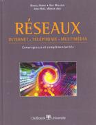 Couverture du livre « Reseaux. internet-telephonie-multimedia convergences et complementarites » de Hardy aux éditions De Boeck