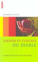 Couverture du livre « Jardins et cuisines du diable ; le plaisir des nourritures sacrileges » de Stewart Lee Allen aux éditions Autrement