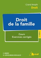 Couverture du livre « Droit de la famille (2e édition) » de Catherine Marie et Anne Cathelineau-Roulaud aux éditions Breal