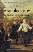 Couverture du livre « Le sang des princes » de Paul Chopelin et Sylvène Edouard aux éditions Presses Universitaires De Rennes