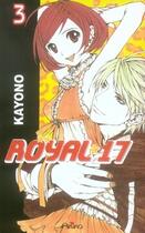 Couverture du livre « Royal 17 T.3 » de Kayono aux éditions Akiko