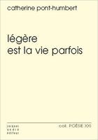 Couverture du livre « Légère est la vie parfois » de Catherine Pont-Humbert aux éditions Jacques Andre