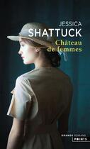 Couverture du livre « Château de femmes » de Jessica Shattuck aux éditions Points