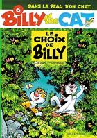 Couverture du livre « Billy the cat Tome 6 ; le choix de Billy » de Hila Colman et Stephen Desberg aux éditions Dupuis