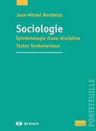 Couverture du livre « Sociologie : Epistemiologie d'une discipline » de Jean-Michel Berthelot aux éditions De Boeck Superieur