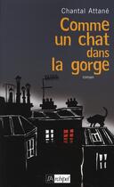 Couverture du livre « Comme un chat dans la gorge » de Chantal Attane aux éditions Archipel