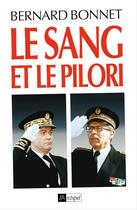 Couverture du livre « Le sang et le pilori » de Bernard Bonnet aux éditions Archipel