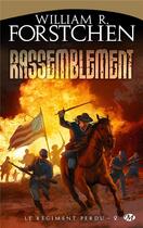 Couverture du livre « Le régiment perdu Tome 2 : rassemblement » de William R. Forstchen aux éditions Bragelonne