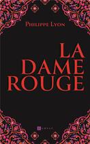 Couverture du livre « La dame rouge » de Philippe Lyon aux éditions Ramsay