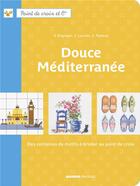 Couverture du livre « Douce Méditerranée » de Enginger et Teytaud et Lacroix aux éditions Mango