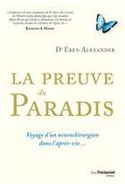 Couverture du livre « La preuve du paradis ; voyage d'un neurochirurgien dans l'après-vie... » de Eben Alexander aux éditions Guy Trédaniel