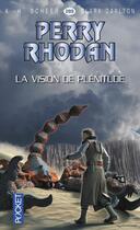 Couverture du livre « Perry Rhodan - cycle 12 ; Bardioc t.8 ; la vision de plénitude » de Clark Darlton et Karl-Herbert Scheer aux éditions 12-21