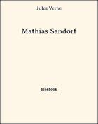 Couverture du livre « Mathias Sandorf » de Jules Verne aux éditions Bibebook