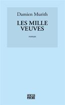 Couverture du livre « Les mille veuves » de Damien Murith aux éditions D'en Bas