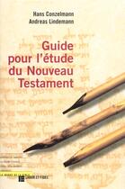 Couverture du livre « Guide pour l'étude du Nouveau Testament » de Hans Conzelmann et Andreas Lindemann aux éditions Labor Et Fides