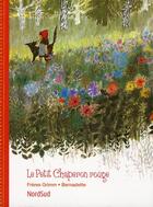 Couverture du livre « Le Petit Chaperon Rouge » de Bernadette et Jacob Grimm et Wilhelm Grimm aux éditions Nord-sud