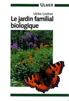 Couverture du livre « Jardin Familial Biologique (Le ) » de Lindner Ulrike aux éditions Eugen Ulmer