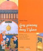 Couverture du livre « Les sciences dans l'islam entre le viieme et le xiieme siecle, l'age d'or du monde islamique » de Samir Azar aux éditions Paris-mediterranee