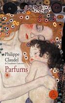 Couverture du livre « Parfums » de Philippe Claudel aux éditions A Vue D'oeil