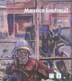 Couverture du livre « Maurice loutreuil, l'insoumis 1885-1925 » de  aux éditions Somogy